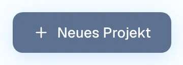 Abbildung 1.1: Schaltfläche „Neues Projekt erstellen“