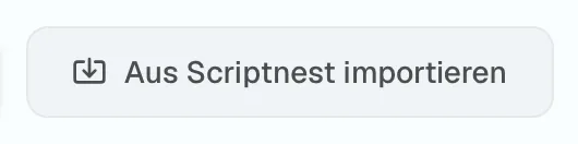 Abbildung 1.5: Scriptnest-Import-Schaltfläche