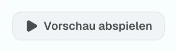 Abbildung 6.5: Ausführen der Vorschauwiedergabe