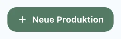 Abbildung 1.1: Schaltfläche „Neue Produktion“