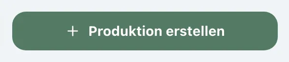 Abbildung 1.3: Schaltfläche „Produktion erstellen“